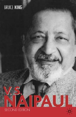 V.S. Naipaul by Bruce King