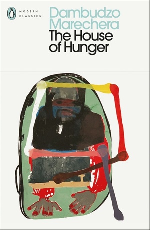 The House of Hunger by Dambudzo Marechera