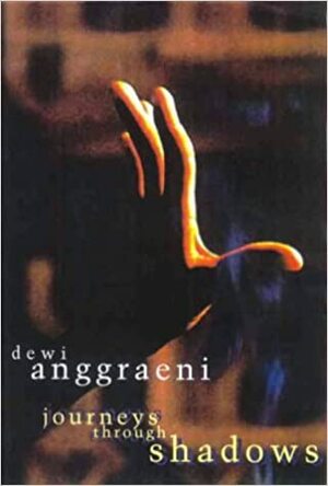 Journeys Through Shadows by Dewi Anggraeni