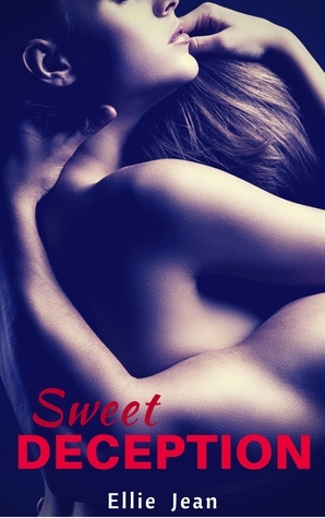 Sweet Deception by Ellie Jean