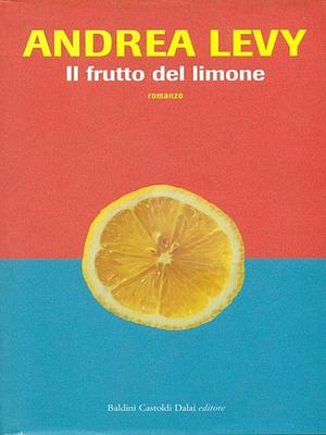 Il frutto del limone by Andrea Levy, Laura Prandino