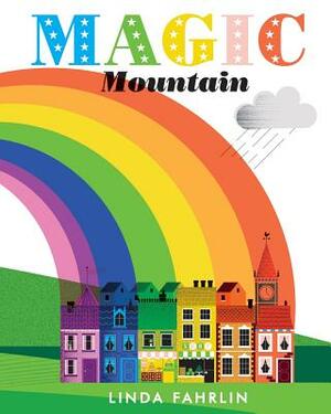 Magic Mountain by Linda Fahrlin