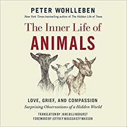 Tajni svijet životinja : što osjećaju, o čemu razmišljaju : fantastični uvid u posve novi, skriveni svijet by Peter Wohlleben