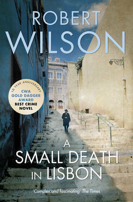 A Small Death in Lisbon by Robert Wilson