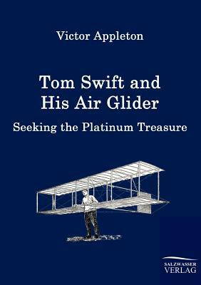 Tom Swift and His Air Glider by Victor II Appleton