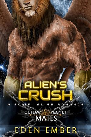 Alien's Crush by Eden Ember