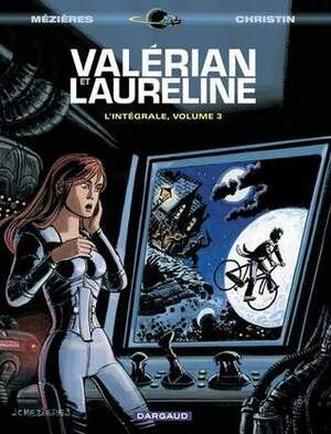 Valérian et Laureline l'Intégrale, volume 3 by Pierre Christin, Jean-Claude Mézières, Évelyne Tranlé