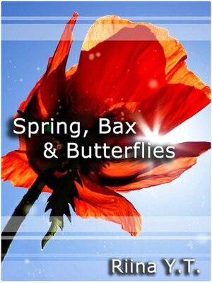 Spring, Bax & Butterflies by Riina Y.T.