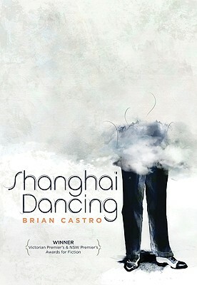 Shanghai Dancing by Brian Castro