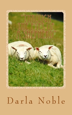 "Through the Eyes of a Shepherd" by Darla Noble