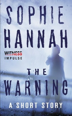 The Warning by Sophie Hannah