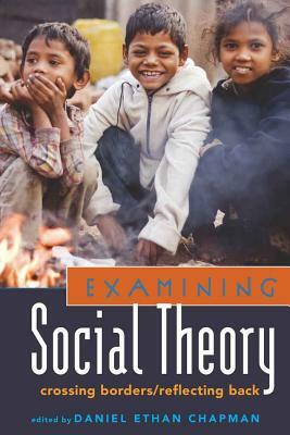 Examining Social Theory: Crossing Borders/Reflecting Back by 