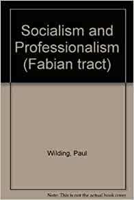 Socialism And Professionalism by Paul Wilding