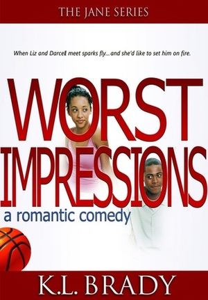 Worst Impressions by K.L. Brady