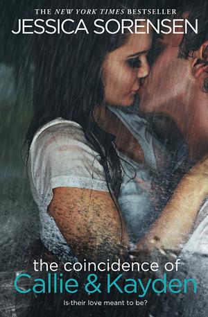 The Coincidence of Callie & Kayden by Jessica Sorensen