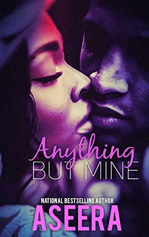 Anything But Mine: A Summer Romance Novella by Aseera