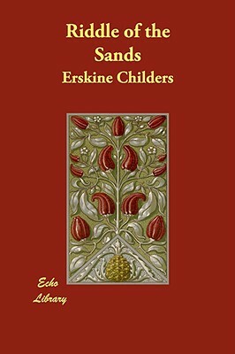 Riddle of the Sands by Erskine Childers