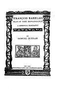 François Rabelais, Man of the Renaissance: A Spiritual Biography by Samuel Putnam