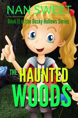 (11) The Haunted Woods by Nan Sweet