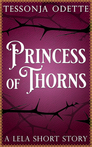 Princess of Thorns by Tessonja Odette