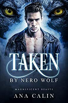 Taken by Nero Wolf by Ana Calin