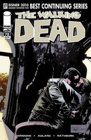 The Walking Dead, Issue #78 by Cliff Rathburn, Robert Kirkman, Charlie Adlard