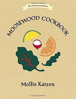 By Mollie Katzen The Moosewood Cookbook: 40th Anniversary Edition Paperback - November 2014 by Mollie Katzen, Mollie Katzen