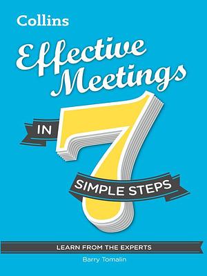 Effective Meetings in 7 simple steps by Barry Tomalin