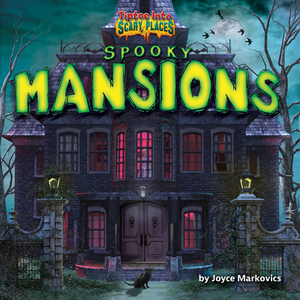 Spooky Mansions by Joyce Markovics