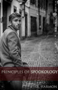 Principles of Spookology by S.E. Harmon