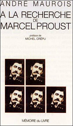 A la recherche de Marcel Proust by André Maurois