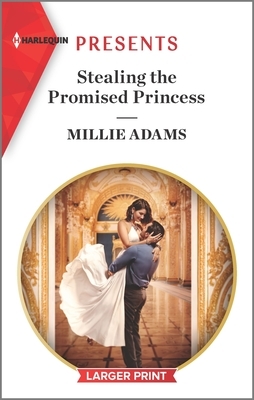 Stealing the Promised Princess by Millie Adams