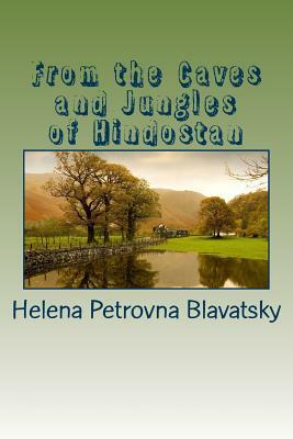 From the Caves and Jungles of Hindostan by Helena Petrovna Blavatsky