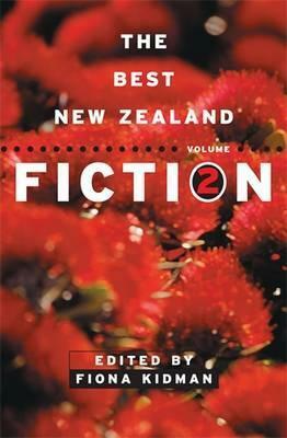 The Best New Zealand Fiction Volume 2 by Fiona Kidman