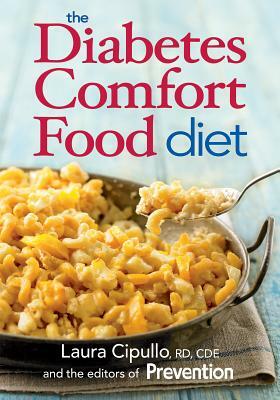 The Diabetes Comfort Food Diet by Laura Cipullo