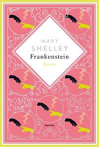 Frankenstein by Mary Shelley