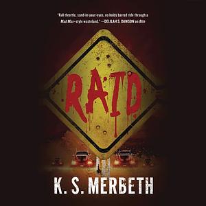 Raid by K.S. Merbeth