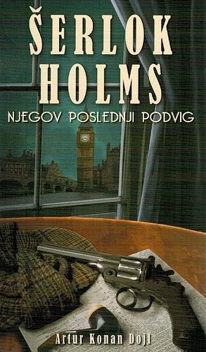 Njegov poslednji podvig by Arthur Conan Doyle