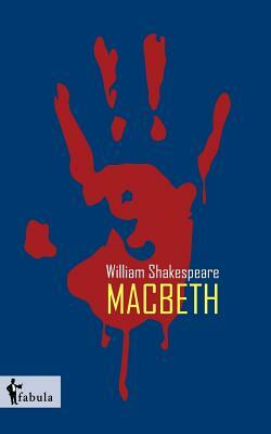 Macbeth by William Shakespeare