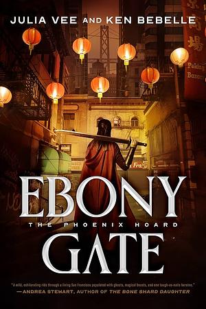 Ebony Gate: The Phoenix Hoard by Julia Vee, Ken Bebelle