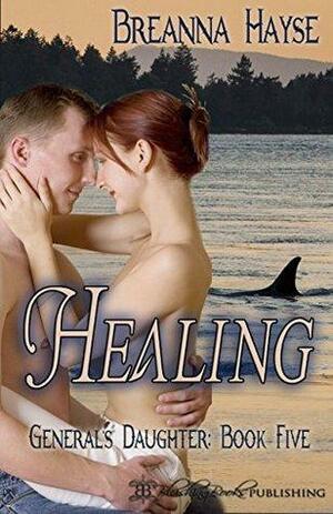 Healing by Breanna Hayse