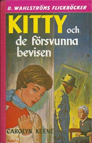 Kitty och de försvunna bevisen by Carolyn Keene