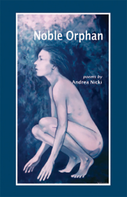 Noble Orphan by Andrea Nicki