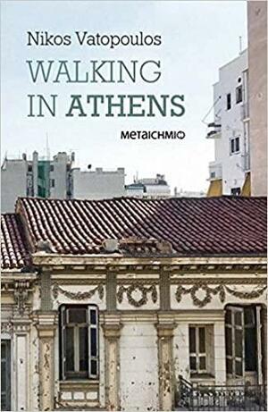 Walking in Athens by Nikos Vatopoulos