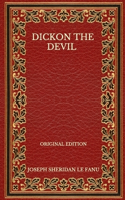 Dickon The Devil by J. Sheridan Le Fanu