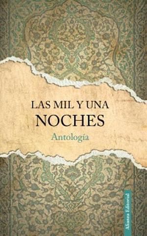 Las mil y una noches: Antología by Anonymous