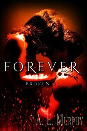 Forever by A.E. Murphy