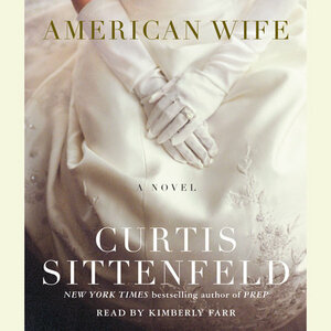 American Wife by Curtis Sittenfeld