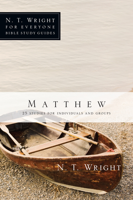 Matthew: 25 Studies for Individuals and Groups by N. T. Wright