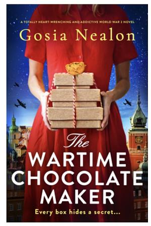 The Wartime Chocolate Maker by Gosia Nealon